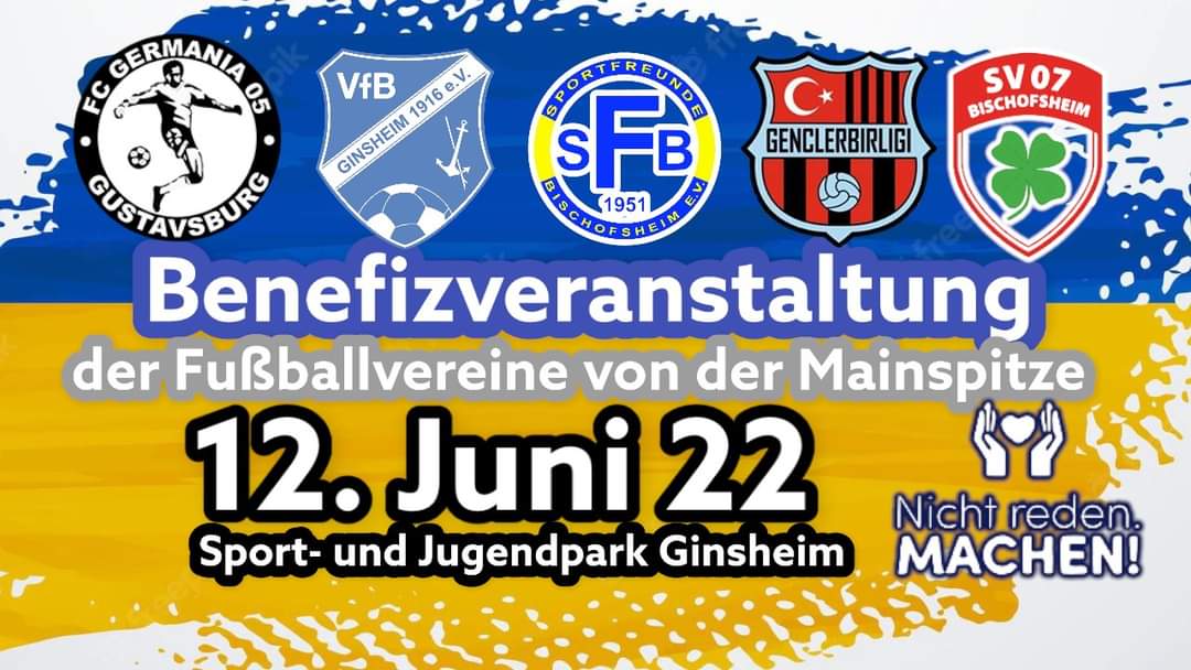Read more about the article Benefiz-Veranstaltung der Mainspitz-Fußballvereine für Ukraine-Hilfe am 12. Juni 2022 in Ginsheim